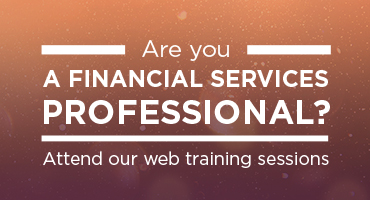 Are you a financial services professional? Attend our web training sessions